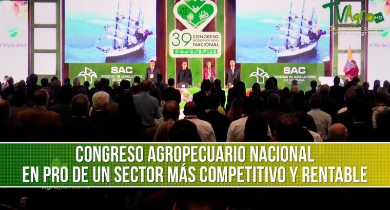 Futuro agrícola visto en el 39 Congreso Agropecuario Nacional